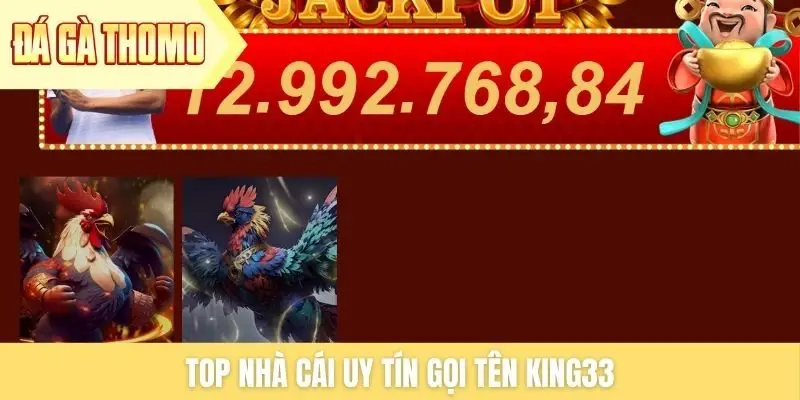 Top nhà cái uy tín gọi tên King33 Top nhà cái uy tín gọi tên King33